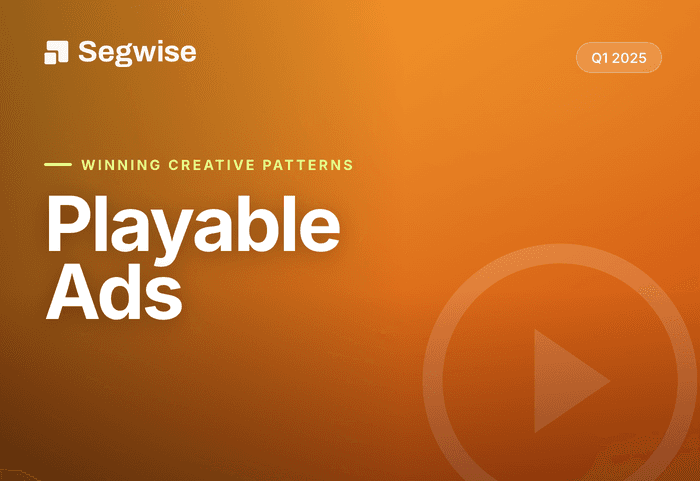 Winning Patterns in Playable Ads from Top New Game Creatives - Q1 2025 report cover